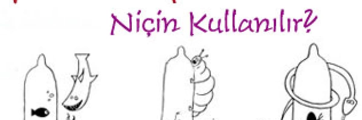 Prezervatif niçin kullanılır?