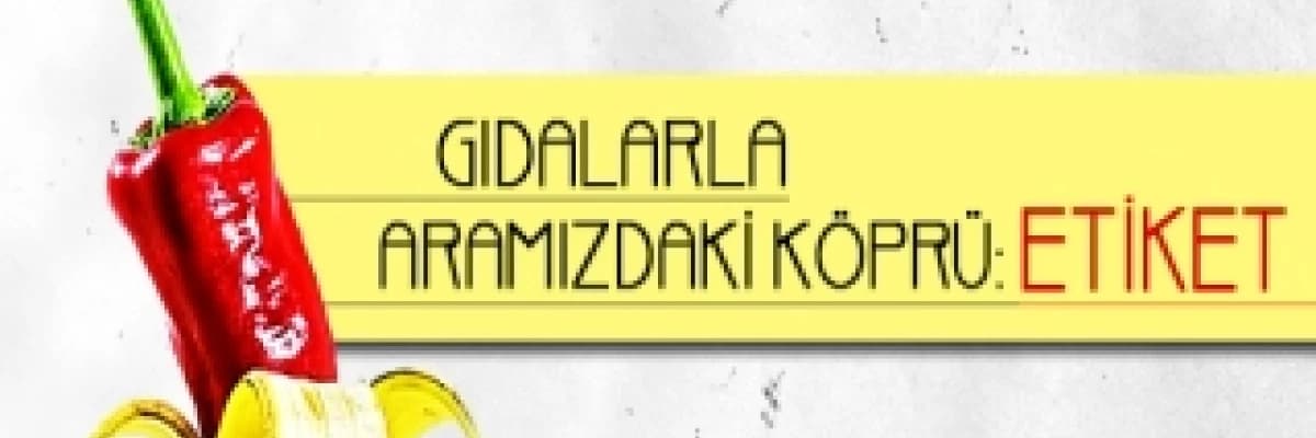 Gıdaları Satın Alırken Etiket Okuma