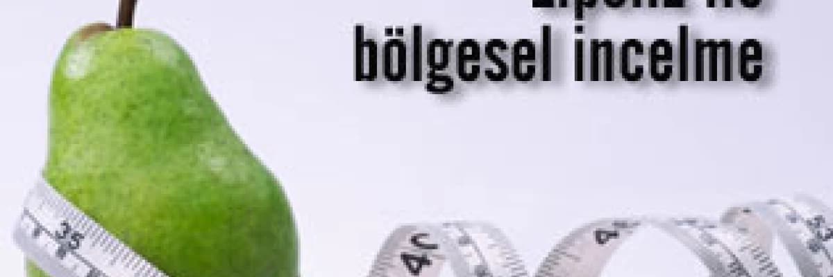 Lipoliz ile bölgesel incelme!