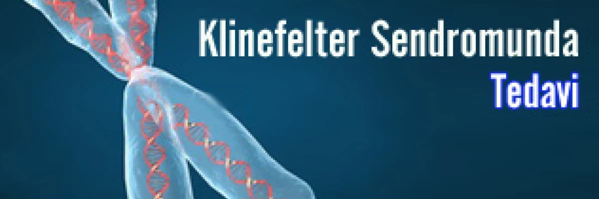 Klinefelter sendromunda tedavi