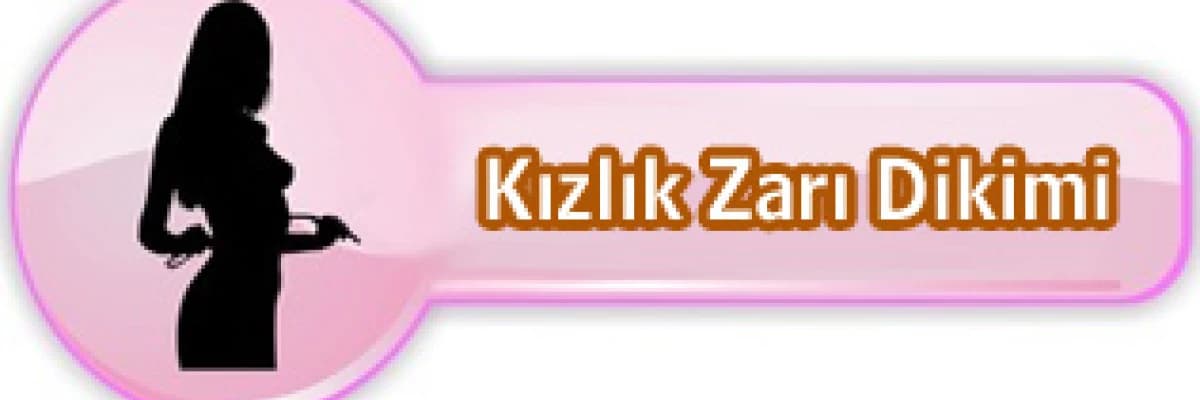 Kızlık zarı dikim (hymenoplasti)