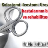 Kolostomi-ileostomi-urostomi hastalarının bakım ve rehabilitasyonu