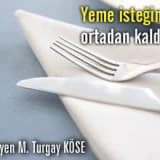 Yeme isteğini ortadan kaldırma