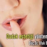 Dudak estetiği yöntemleri