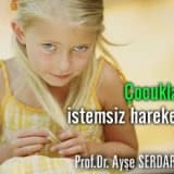 Çocuklarda istemsiz hareketler