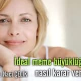 Meme büyültme ameliyatında, ideal meme büyüklüğüne nasıl karar verilir?