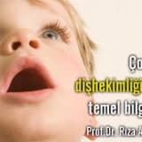 Çocuk dişhekimliğinde (pedodonti) temel bilgiler