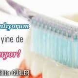 Fırçalıyorum ama yine de kanıyor !