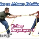 Çapkın ve aldatan erkekler erken boşalıyor !