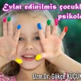 Evlat edinilmiş çocukların psikolojisi