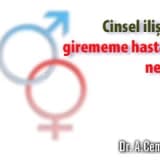 Cinsel ilişkiye girememe hastalığı (cig) nedir ?