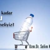 Ne kadar su içmeliyiz