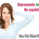 Depresyonda mıyım? ne yapabilirim?