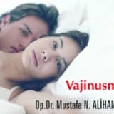 Vajinismus - ağrılı cinsel ilişki