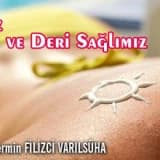 Yaz ve deri sağlığımız