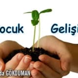 Çocuğunuzun gelişimini takip etmeli ve onu daha yakından tanımalısınız..