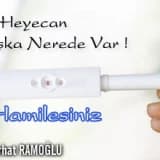 Bu heyecan başka nerede var ! Hamilesiniz.