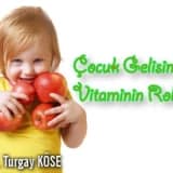 Çocuk gelişiminde vitaminin rolü