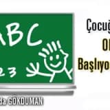 Çocuğum okula başlıyor !!!