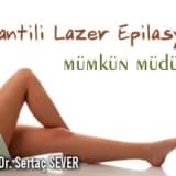 Garantili lazer epilasyon mümkün müdür ?
