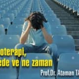 Psikoterapi, nerede ve ne zaman