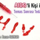 Aıds'li kişi ile temas sonrası tedavi