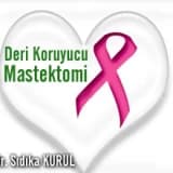 Deri koruyucu mastektomi -skin sparing mastectomy