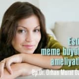 Estetik meme büyütme ameliyatları