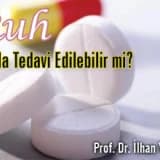 Ruh İlaçla Tedavi Edilebilir mi?