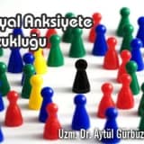 Sosyal Anksiyete Bozukluğu