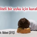 Kaliteli bir uyku için kurallar