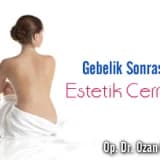 Gebelik Sonrası Estetik Cerrahi