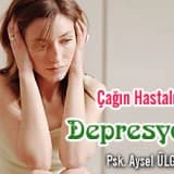 Çağın hastalığı : depresyon