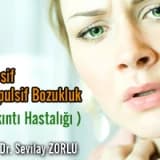 Obsesif Kompulsif Bozukluk ( Takıntı Hastalığı )