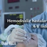 Hemodiyaliz hastalarında a-v fistuller