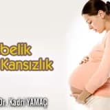 Gebelik ve Kansızlık