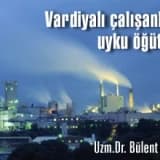 Vardiyalı çalışanlara uyku öğütleri