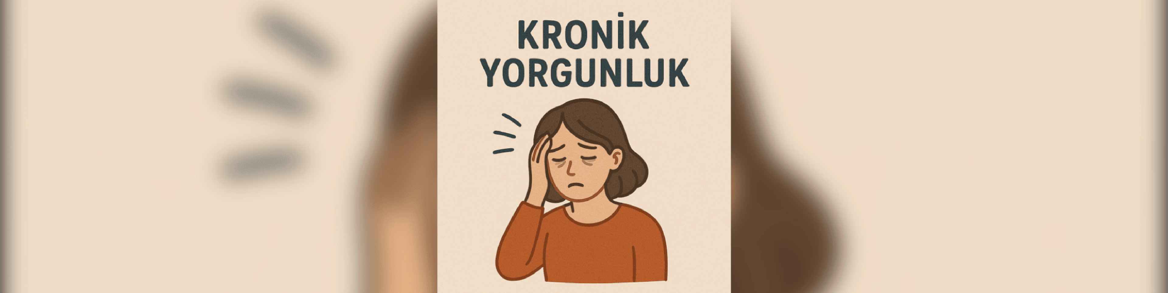 Kronik Yorgunluk Sendromu Nedir? Belirtileri Nelerdir?