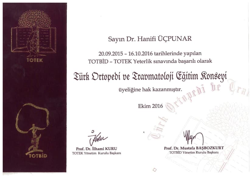 Türk Ortopedi ve Travmatoloji Eğitim Konseyi (TOTEK), Türk Ortopedi ve Travmatoloji Eğitim Konseyi (TOTEK), Ankara, Sertifika, 20.09.2016 (Ulusal)