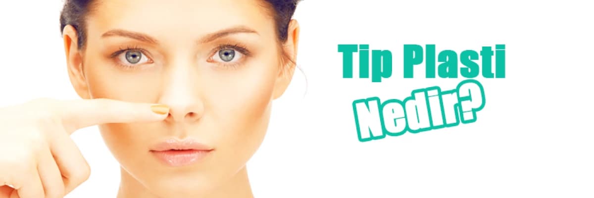 Tip Plasti Nedir?
