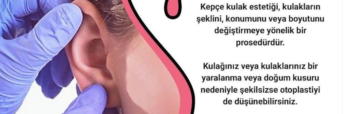Kepçe Kulak Estetiği (Otoplasty)