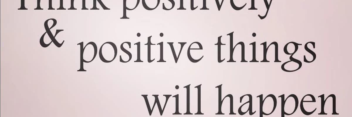 Pozitif Düşünün - Pozitif Şeyler Sizi Bulsun