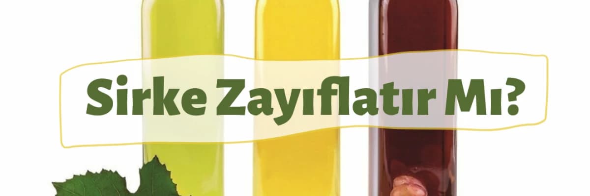 Sirke Zayıflatır Mı?