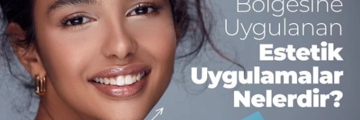 Çene Bölgesine Uygulanan Estetik Uygulamalar Nelerdir?