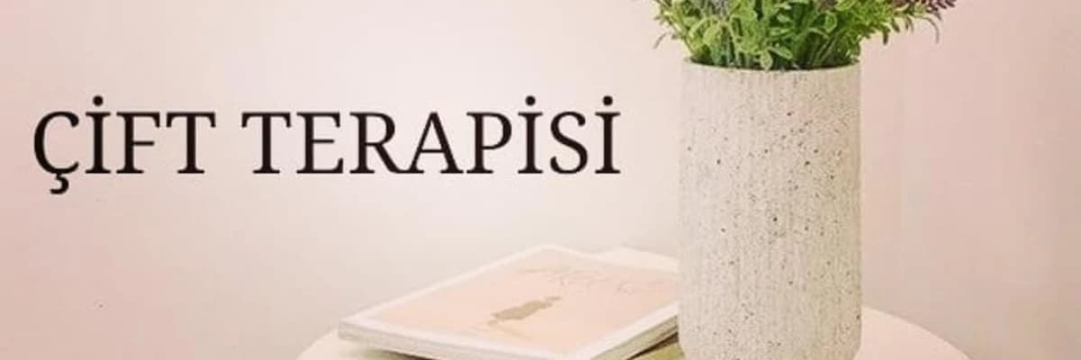 ÇİFT TERAPİSİ HAKKINDA