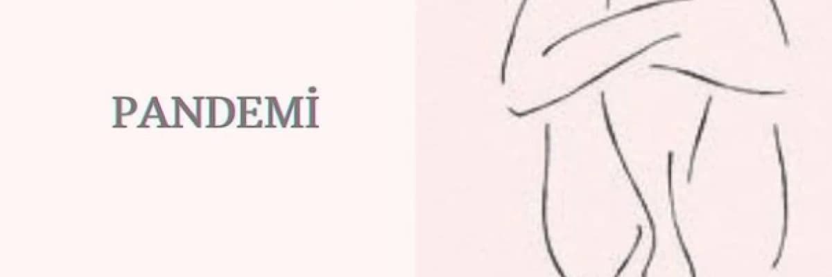 Öteki İle Temasın Zorluğu: PANDEMİ