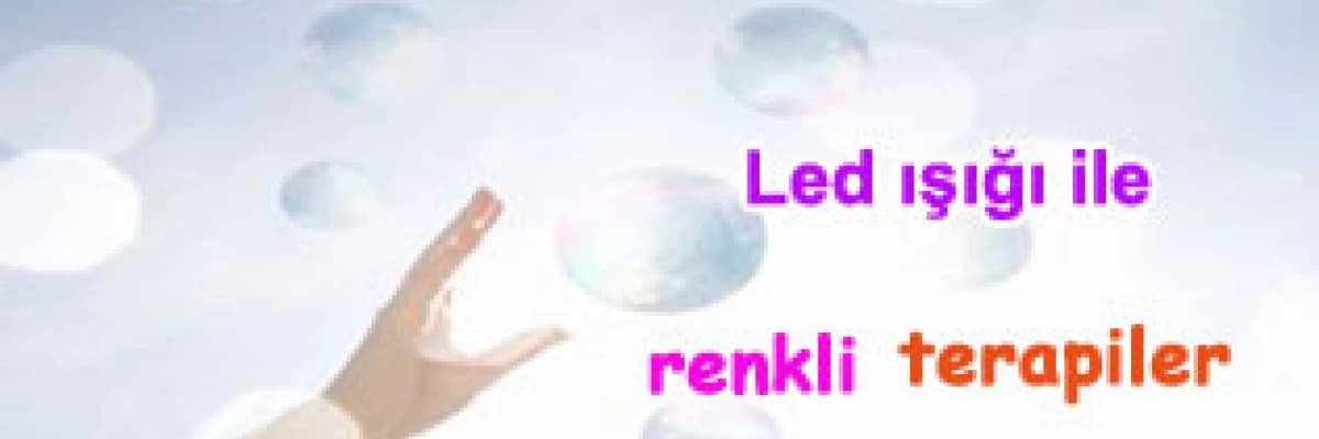 Renkli ışık (led terapi) ile gelen güzellik