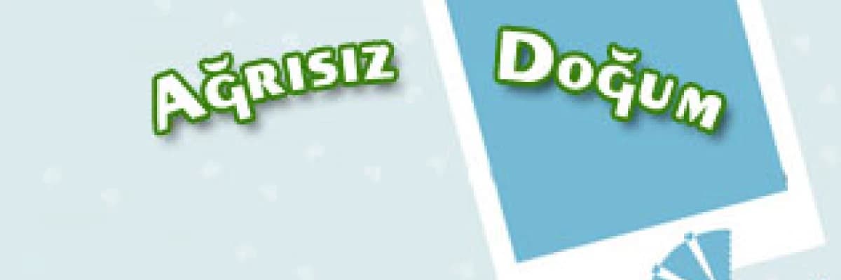 Ağrısız Doğum Hakkında Bilinmesi Gerekenler