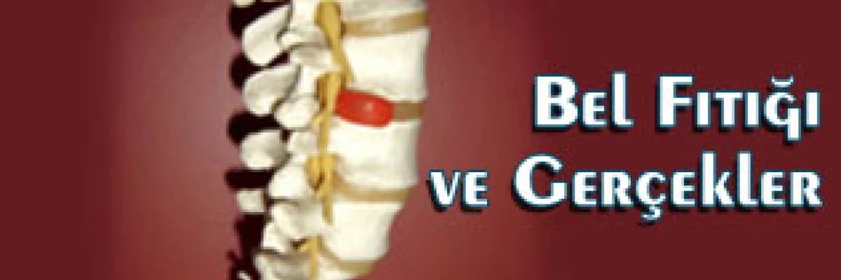 Bel fıtığı ve gerçekler