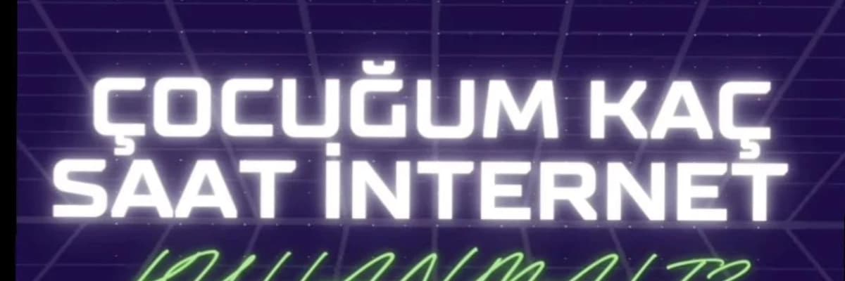 ÇOCUKLARDA İNTERNET KULLANIMI